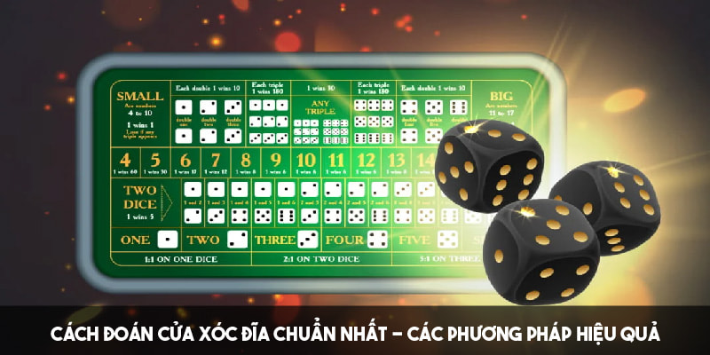 Một số cách đoán cửa xóc đĩa chuẩn nhất nên tham khảo